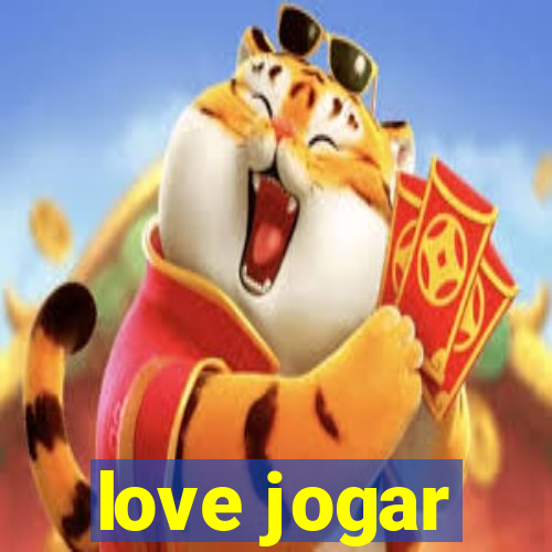 love jogar